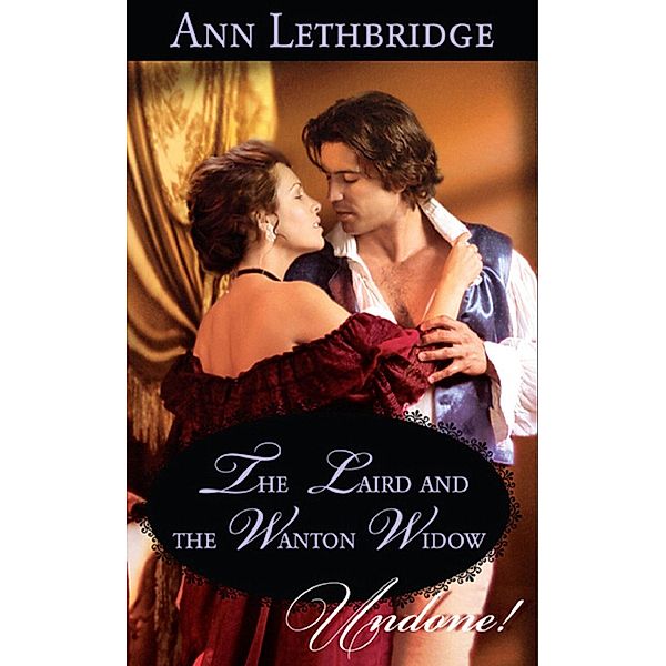 The Laird And The Wanton Widow, Ann Lethbridge