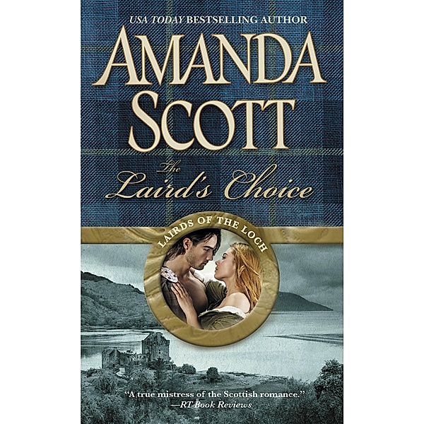 The Laird's Choice / Lairds of the Loch Bd.1, Amanda Scott
