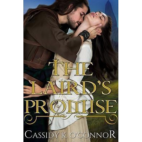 The Laird's Promise / Cassidy K. O'Connor, Author, Cassidy K. O'Connor