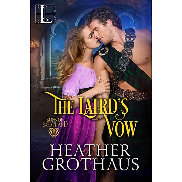 The Laird's Vow / Sons of Scotland Bd.1, Heather Grothaus