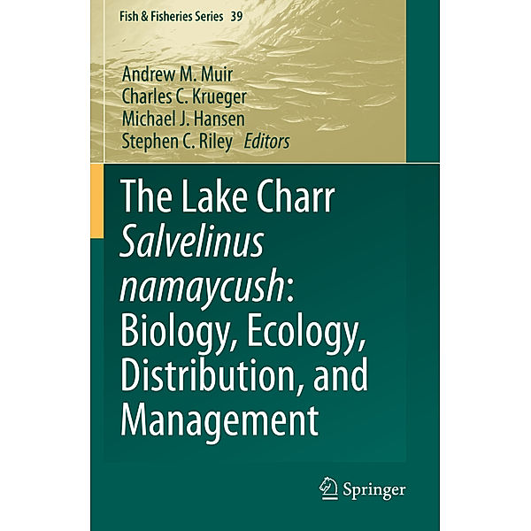 The Lake Charr Salvelinus namaycush: Biology, Ecology, Distribution, and Management