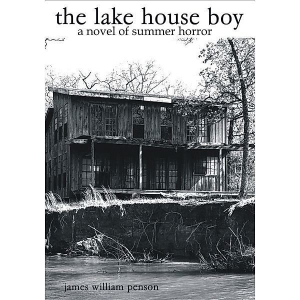 The Lake House Boy, James William Penson