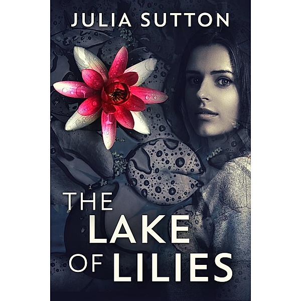 The Lake Of Lilies, Julia Sutton