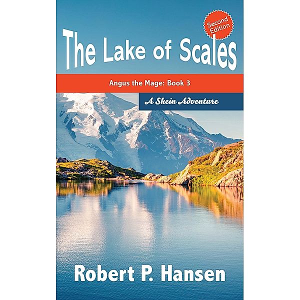 The Lake of Scales (Angus the Mage, #3) / Angus the Mage, Robert P. Hansen