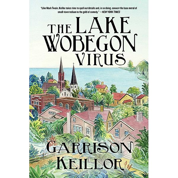 The Lake Wobegon Virus, Garrison Keillor