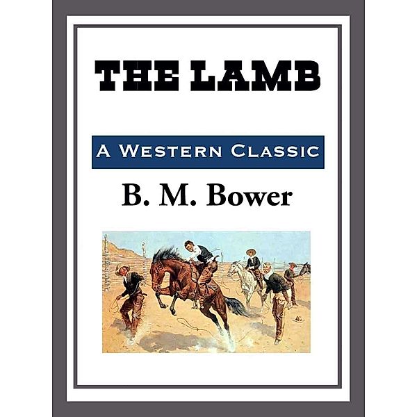 The Lamb, B. M. Bower