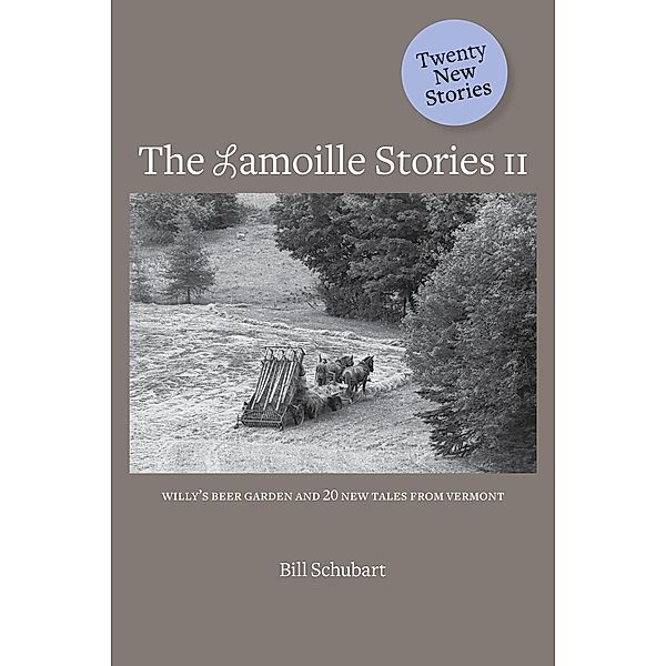 The Lamoille Stories II, Bill Schubart