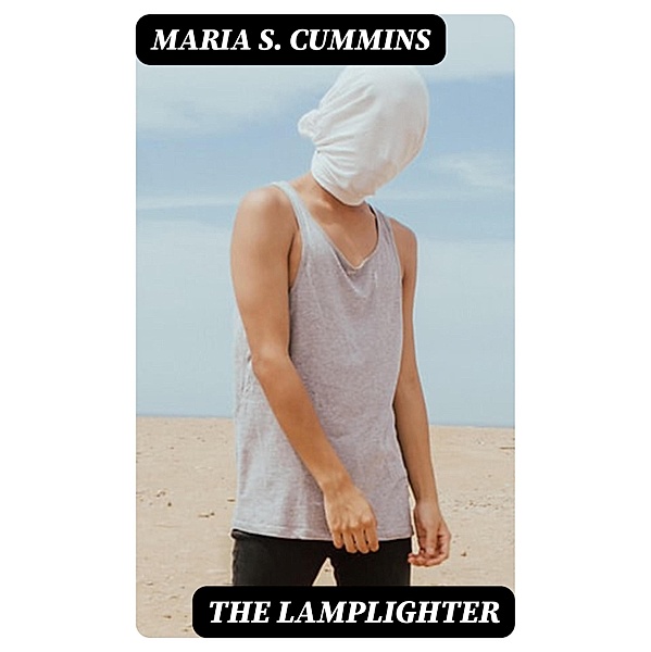 The Lamplighter, Maria S. Cummins