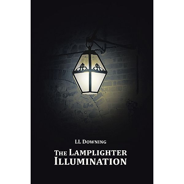 The Lamplighter Illumination, Ll Downing