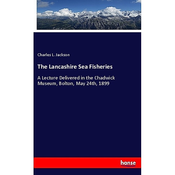 The Lancashire Sea Fisheries, Charles L. Jackson