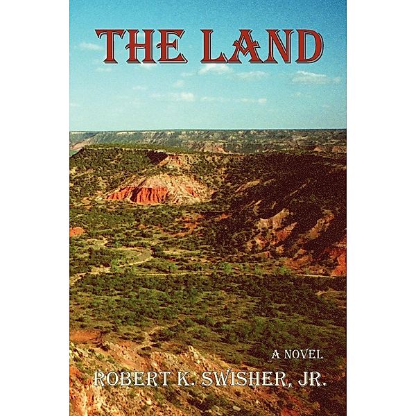 The Land, Robert K. Jr. Swisher