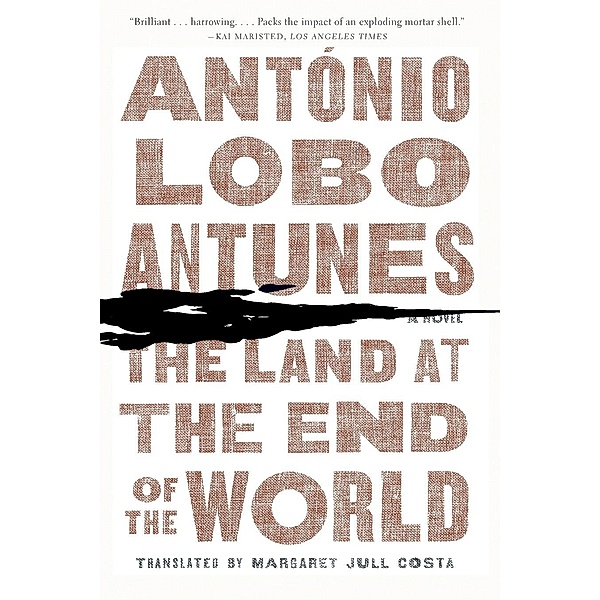 The Land at the End of the World, António Lobo Antunes, Margaret Jull Costa