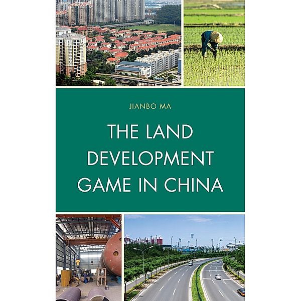 The Land Development Game in China, Jianbo Ma