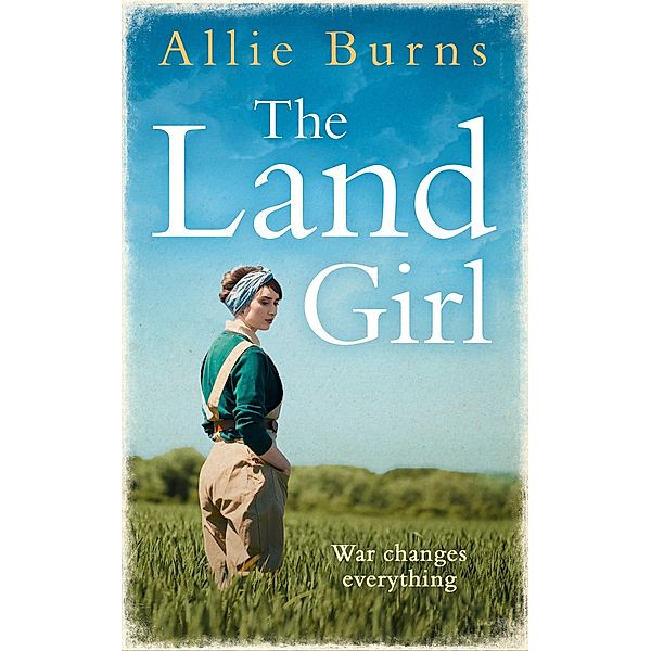 The Land Girl, Allie Burns