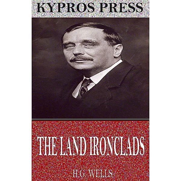 The Land Ironclads, H. G. Wells