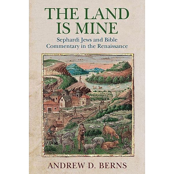 The Land Is Mine / Jewish Culture and Contexts, Andrew D. Berns