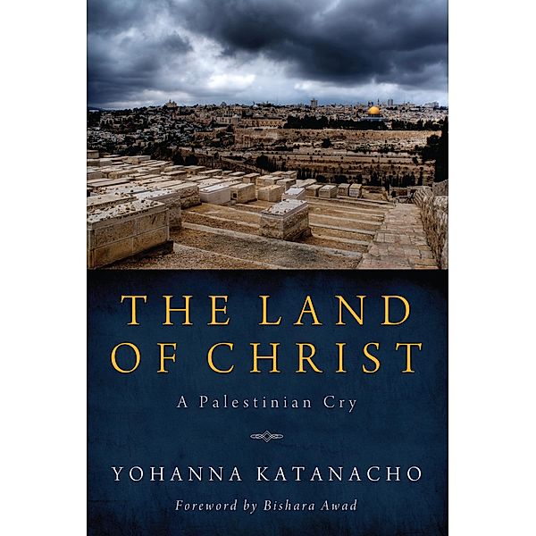 The Land of Christ, Yohanna Katanacho