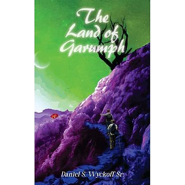 The Land of Garumph, Daniel S. Wyckoff