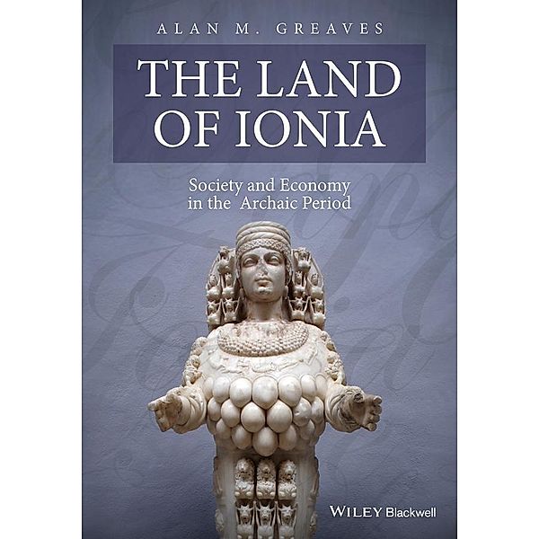 The Land of Ionia, Alan M. Greaves