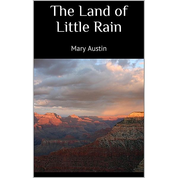 The Land of Little Rain, Mary Austin