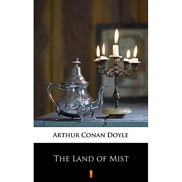 The Land of Mist, Arthur Conan Doyle