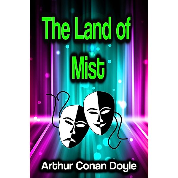 The Land of Mist, Arthur Conan Doyle