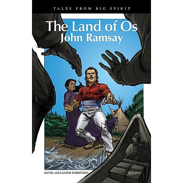 The Land of Os / Tales from Big Spirit, David A. Robertson