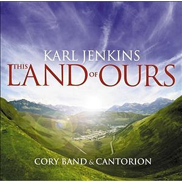 The Land Of Ours, Karl Jenkins