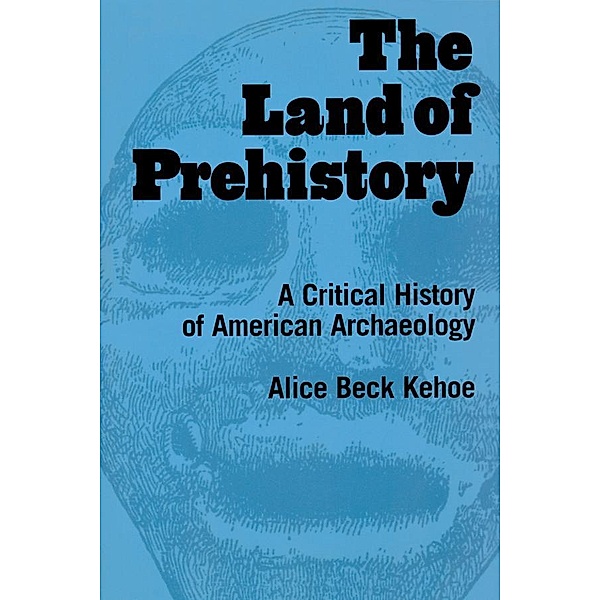 The Land of Prehistory, Alice Beck Kehoe