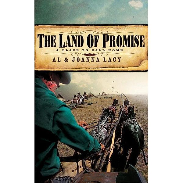 The Land of Promise / A Place to Call Home Bd.3, Al Lacy, Joanna Lacy