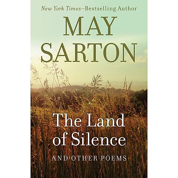 The Land of Silence, May Sarton