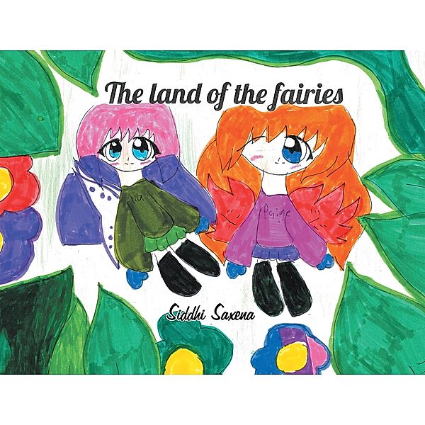 The Land of the Fairies, Siddhi Saxena