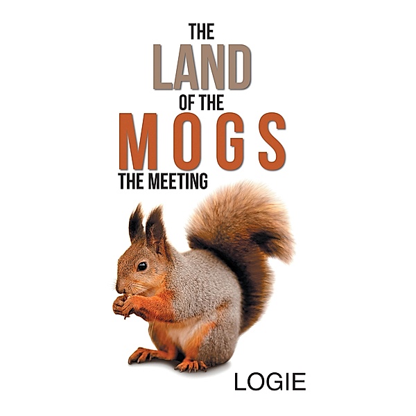 The Land of the Mogs, Logie