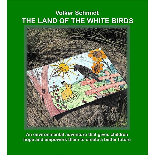 The Land of the white Birds, Volker Schmidt