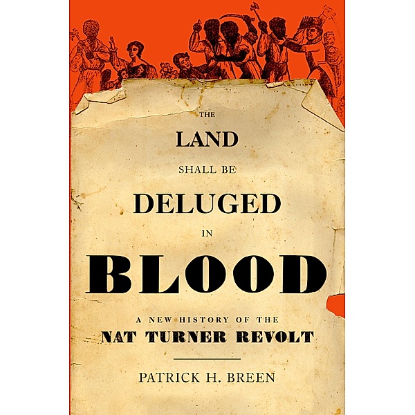 The Land Shall Be Deluged in Blood, Patrick H. Breen