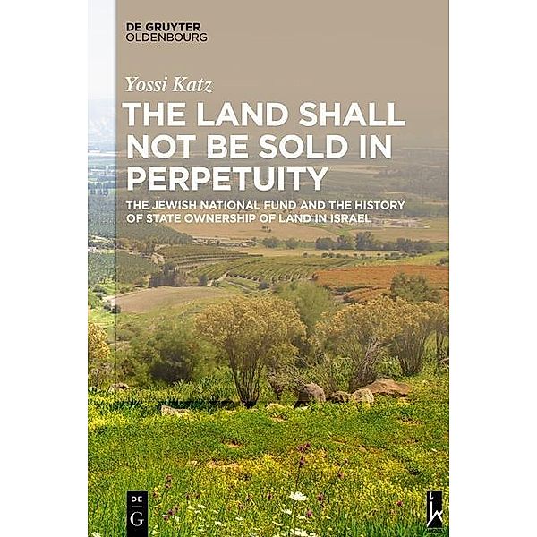 The Land Shall Not Be Sold in Perpetuity / Jahrbuch des Dokumentationsarchivs des österreichischen Widerstandes, Yossi Katz