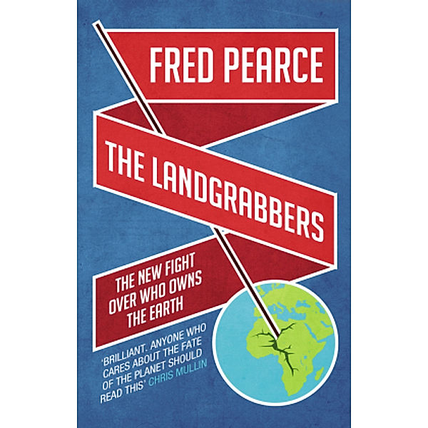 The Landgrabbers, Fred Pearce
