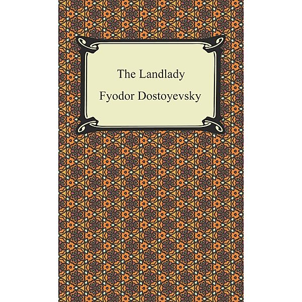 The Landlady / Digireads.com Publishing, Fyodor Dostoyevsky