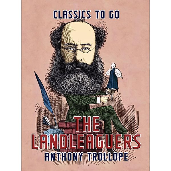 The Landleaguers, Anthony Trollope