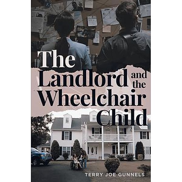 The Landlord and the Wheelchair Child / Book Vine Press, Terry Joe Gunnels