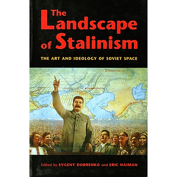 The Landscape of Stalinism / Studies in Modernity and National Identity