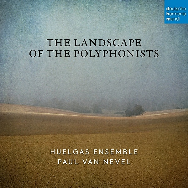 The Landscape Of The Polyphonists, Huelgas Ensemble, Paul Van Nevel