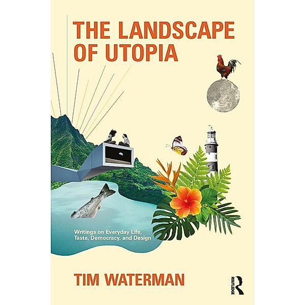 The Landscape of Utopia, Tim Waterman