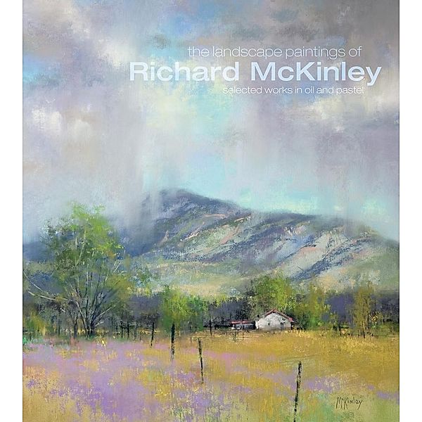 The Landscape Paintings of Richard McKinley, Richard Mckinley