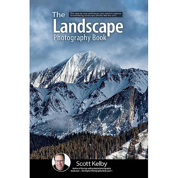 The Landscape Photography Book / The Photography Book Bd.2, Scott Kelby