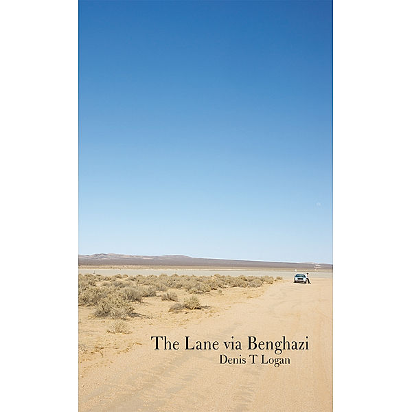The Lane Via Benghazi, Denis T. Logan