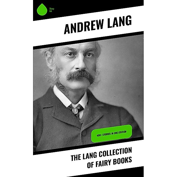 The Lang Collection of Fairy Books, Andrew Lang