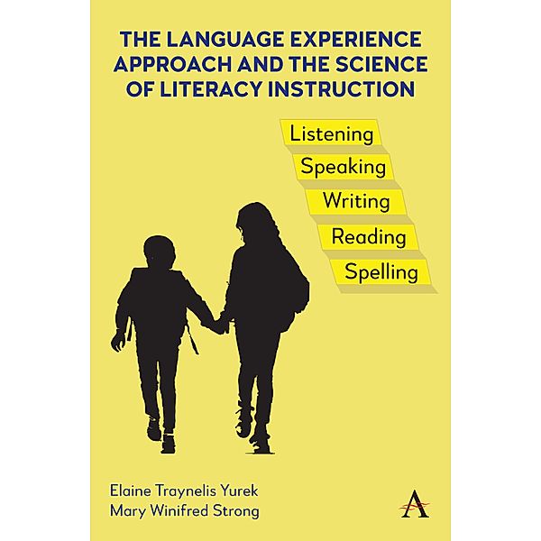 The Language Experience Approach and the Science of Literacy Instruction, Elaine A. Fairbairn Traynelis Yurek, Mary Strong