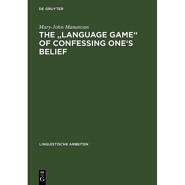 The Language game of confessing one's belief / Linguistische Arbeiten Bd.16, Mary-John Mananzan