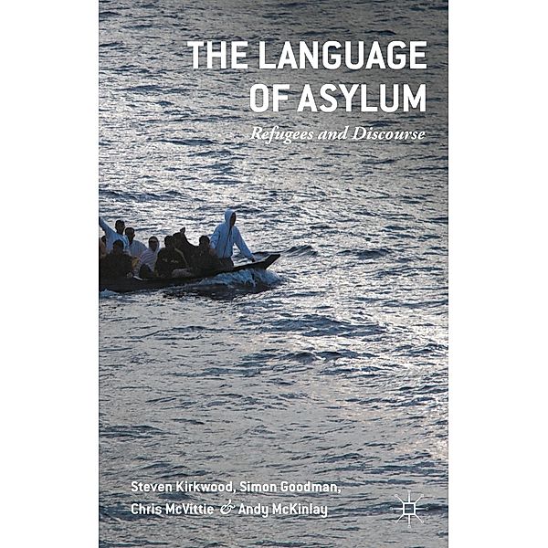 The Language of Asylum, Steven Kirkwood, Simon Goodman, Chris McVittie, Andy McKinlay